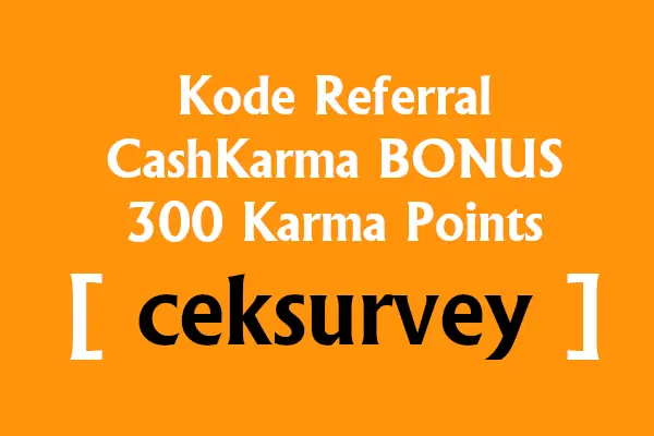 Review CashKarma, Penipuan atau Bukan? 2 kode referral cashkarma